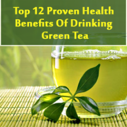 Top 12 Proven Health Benefits Of Drinking Green Tea